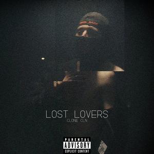 Lost Lovers (feat. Clone CLN) [Explicit]