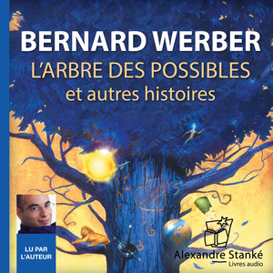 L'arbre des possibles (et autres histoires)