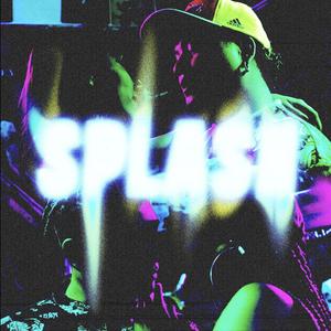 SPLASH (feat. SMVGBTS) (Explicit)