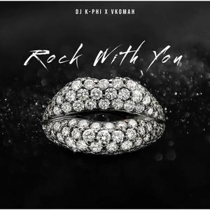 Rock With You (feat. Vkomah) [Radio Edit]