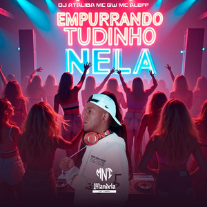 Empurrando Tudinho Nela (Explicit)