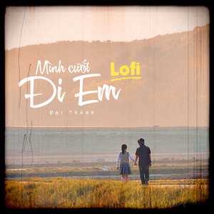 Mình Cưới Đi Em (Lofi)