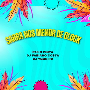 SARRA NOS MENOR DE GLOCK (Live) [Explicit]