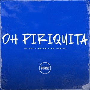 OH PIRIQUITA (Explicit)