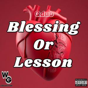 Blessing Or Lesson (Explicit)