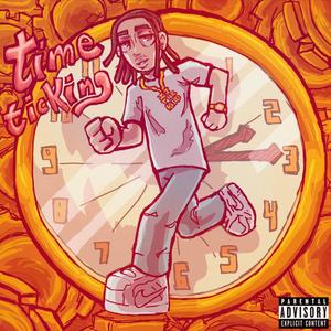 Time Ticking(feat. D'andre C.) (Explicit)