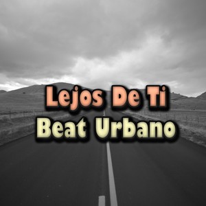Lejos De Ti (Beat Urbano)