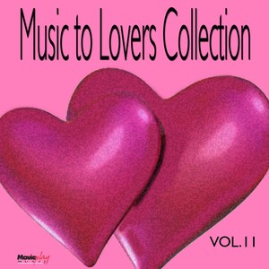 Music to Lovers Collection, Vol. 11