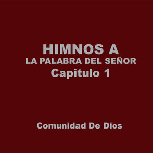 Himnos a la Palabra del Señor Capitulo 1