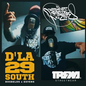 D´ LA 29 SOUTH (STREET FLAVOR) (feat. BOSBELOS) (Explicit)
