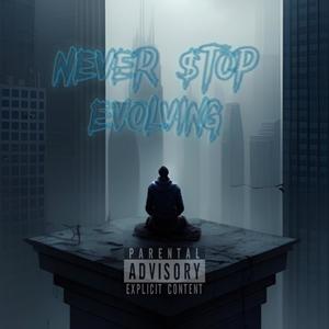 Never$topEVOLving (Explicit)