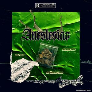 Anestesiao (feat. Dsl666 & Johnny Keis) [Explicit]