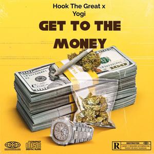 Get to the money (feat. Yogi) [Explicit]