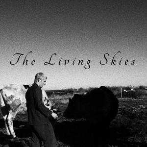 The Living Skies (Explicit)