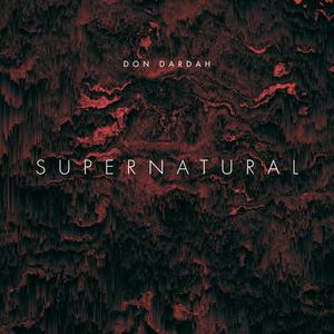 Supernatural(feat. Don Dardah)