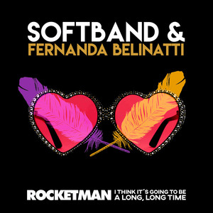 Rocket Man(I Think It's Going to Be a Long, Long Time)