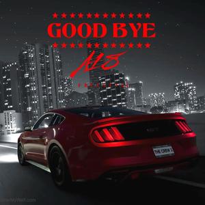 GOOD BYE (FREESTLE) (Explicit)