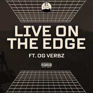 Live On The Edge (feat. OG Verbz) (Live|Explicit)
