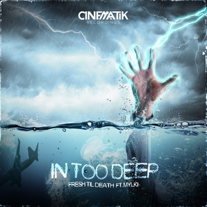 In Too Deep (feat. Mylki)