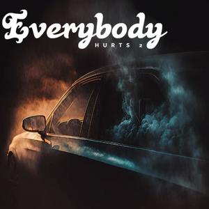 Everybody Hurts 2 (feat. Gulshan Kamboz)