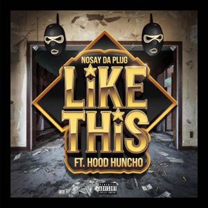 Like This (feat. Hood Huncho) [Explicit]