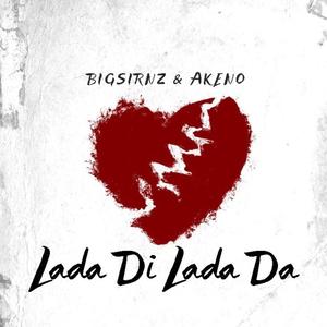 Lada Di Lada Da (feat. BigSirNz) [Explicit]