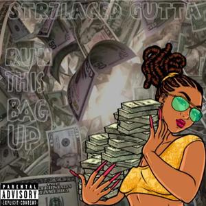 Run this bag up (feat. Atti Groove & Gbabytoosolid) (Explicit)