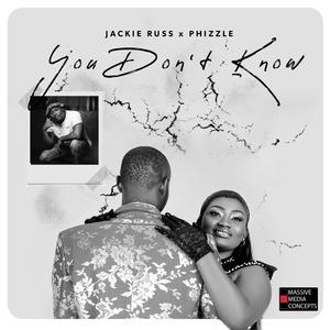 You Don't Know (feat. phizzle)
