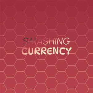 Smashing Currency