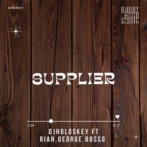 SUPPLIER (feat. George bosso & Riah)