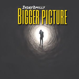 Bigger Picture (Explicit)
