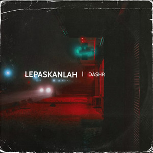 LEPASKANLAH