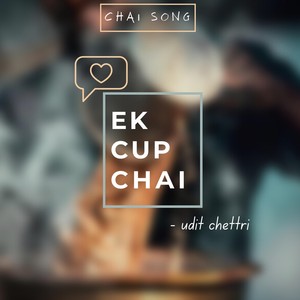 Ek Cup Chai - Chai Song