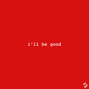 I'll Be Good (Explicit)