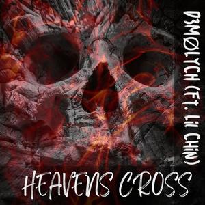 HEAVENS CROSS (feat. LIL CHIN) [Explicit]