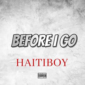 Before i go (Explicit)