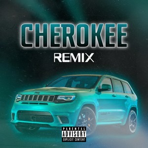 Cherokee (Remix) [Explicit]