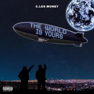 The World Is Yours (Explicit)