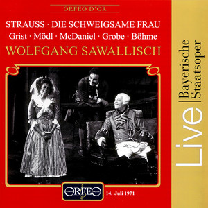 STRAUSS, R.: Schweigsame Frau (Die) [Opera] [Grist, Mödl, McDaniel, Grobe, Böhme, Bavarian State Opera Chorus and Orchestra, Sawallisch]