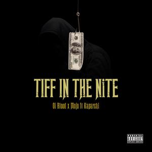 Tiff In The Nite (feat. Kaparchi) (Explicit)