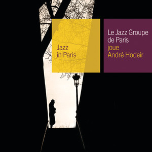 Le Jazz Groupe De Paris Joue Andre Hodeir