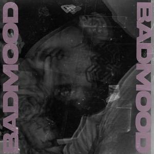 Bad Mood (Explicit)