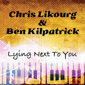 Lying Next To You (feat. Ben Kilpatrick)