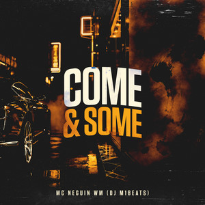 Come & Some