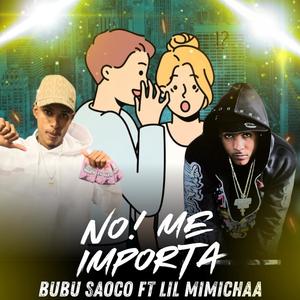NO ME IMPORTA (feat. Lil Michaa)