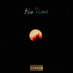 No Time (Explicit)