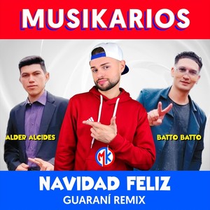 Navidad Feliz [feat. Batto Batto & Alder Alcides] (Guaraní Remix)