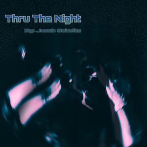 Thru The Night (Explicit)