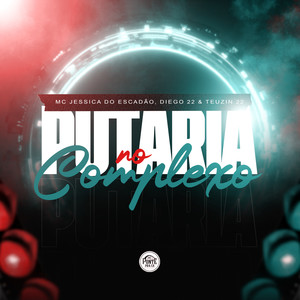 Putaria no Complexo (Explicit)