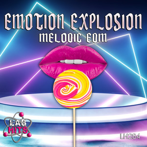 Emotion Explosion: Melodic EDM